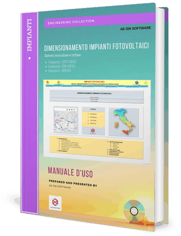Dimensionamento IMPIANTI  FOTOVOLTAICI. Programma in excel per il calcolo di impianti fotovoltaici monofase e trifase. Impianti off-grid; on-grid; ibridi.